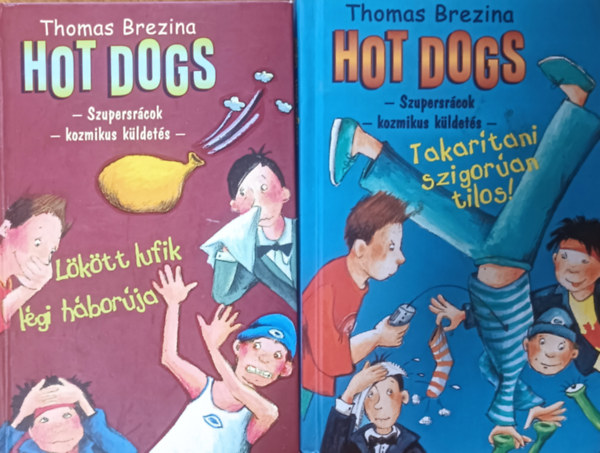 Thomas Brezina - Hot Dogs - Szupersrcok - Kozmikus kldets: Takartani szigoran tilos + Lktt lufik lgi hborja (2 ktet)