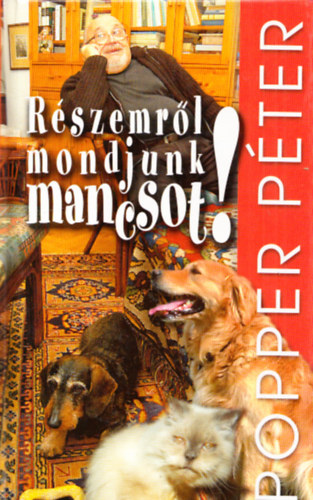 Popper Péter - "Részemről mondjunk mancsot"