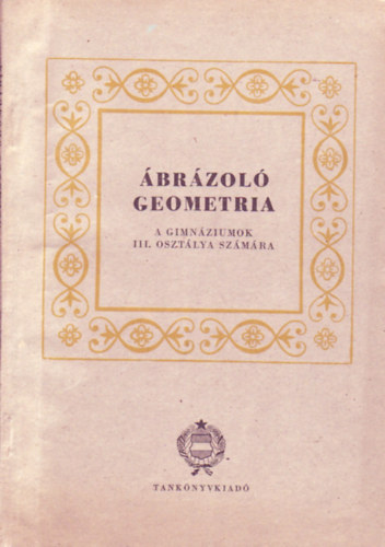 �br�zol� geometria a gimn�ziumok III. oszt�lya sz�m�ra