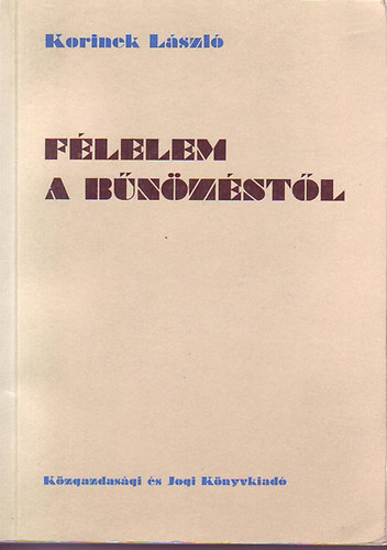 Korinek Lszl - Flelem a bnzstl
