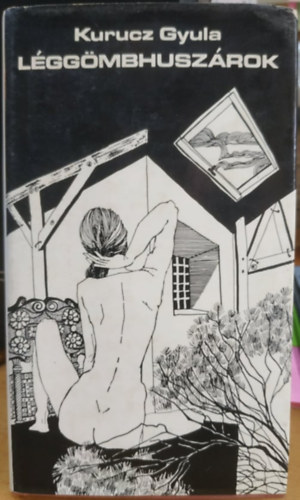Kurucz Gyula - Léggömbhuszárok