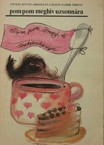 Csukás-Oroszlán-Sajdik - Pom Pom meghív uzsonnára