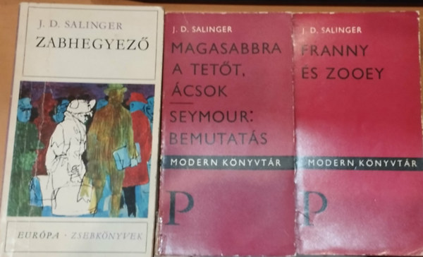 J. D. Salinger - 3 db J. D. Salinger: Franny �s Zooey + Magasabbra a tet�t, �csok/Seymour: Bemutat�s + Zabhegyez�
