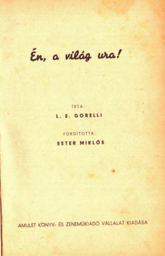 L. E. Gorelli - n, a vilg ura!