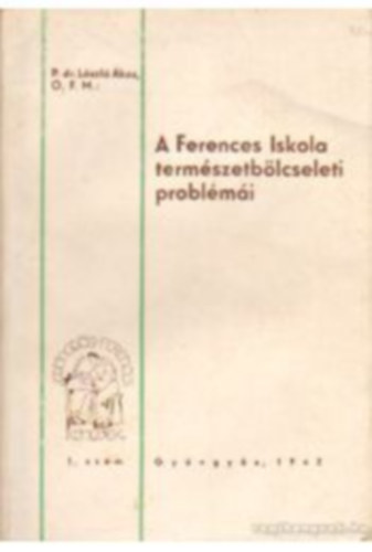 Lszl kos - A Ferences Iskola termszetblcseleti problmi