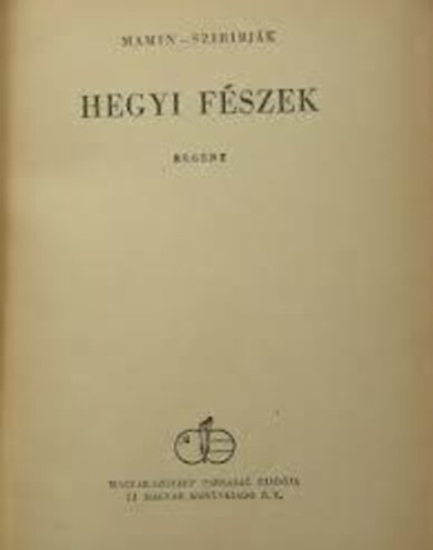 Mamin Szibirjak - Hegyi f�szek
