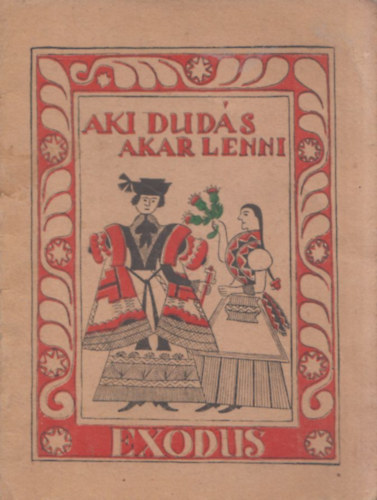 Kar�csony S�ndor - Aki dud�s akar lenni (I. kiad�s)