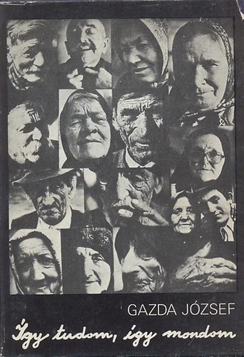 Gazda Jzsef - gy tudom, gy mondom