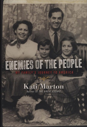Kati Marton - Enemies of the People