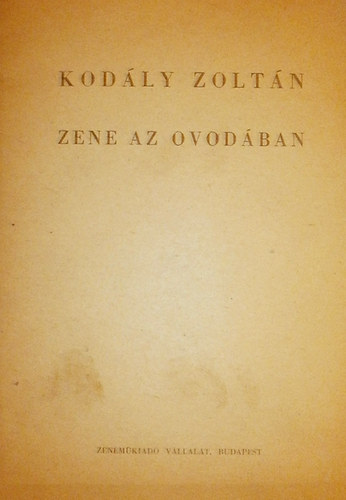 Kodály Zoltán - Zene az ovodában