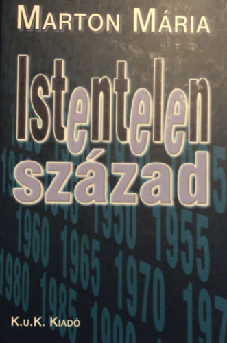Marton M�ria - Istentelen sz�zad
