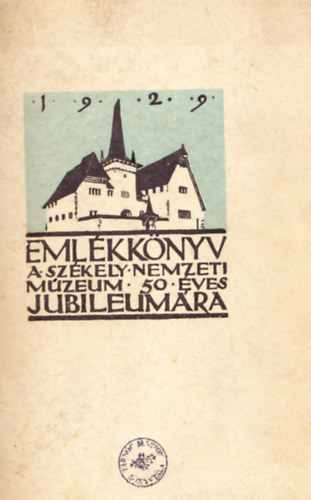 Csutak Vilmos (szerk.) - Emlkknyv a Szkely Nemzeti Mzeum tvenves jubileumra