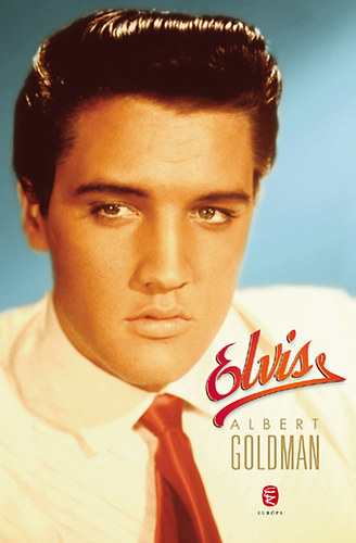 Albert Goldman - Elvis