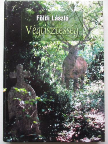 F�ldi L�szl� - V�gtisztess�g