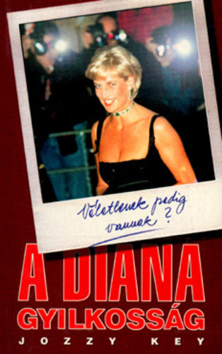 Key, Jozzy - A Diana gyilkoss�g - V�letlenek pedig vannak?