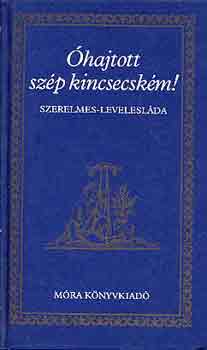 Szathmry va (Szerk.) - hajtott szp kincsecskm!