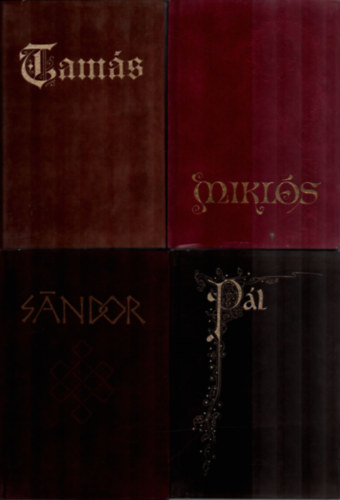 Pilaszanovich Ir�n, Maller S�ndor, Sedi�nszky J�nos, Adamik Lajos - 4 db Antol�gia b�rsonyk�t�sben: Tam�s, Mikl�s, S�ndor, P�l.