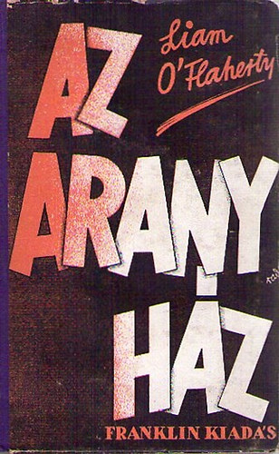 Liam O'Flaherty - Az aranyh�z