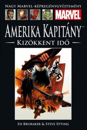 Ed Brubaker, Steve Epting - Amerika Kapit�ny: Kiz�kkent id� (Nagy Marvel-k�preg�nygy�jtem�ny 4.)