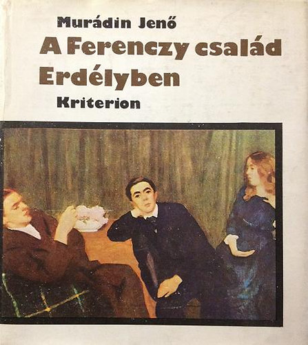 Mur�di Jen� - A Ferenczy m�v�szcsal�d Erd�lyben