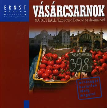 Siegel, Allen, Uhl Gabriella - Vsrcsarnok-Market Hall (magyar-angol)