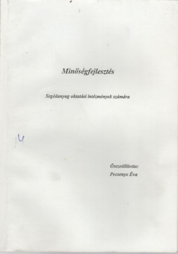 Pecsenye va - Minsgfejleszts- Segdanyak oktatsi intzmnyek szmra, Debreceni Egyetem-Szakirny szakvizsgs kpzs: A minsgfejleszts kulcsa :  a pedaggus Vltoz pedaggusszerepek 2006 kiegszts ( 2 m )