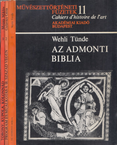3 db ktet a Mvszettrtneti Fzetek sorozatbl: Az admonti Biblia + Program s malkots a 18. szzad vgn + Torony, kupola, kolonnd