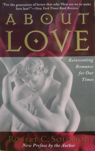 Robert C. Solomon, Madison Books - About Love - Reinventing Romance for Our Times