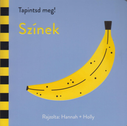 Tapintsd meg! - Sz�nek