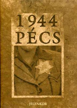 Csords Gbor (szerk.) - Pcs 1944