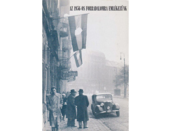Az 1956-os forradalomra emlkeznk
