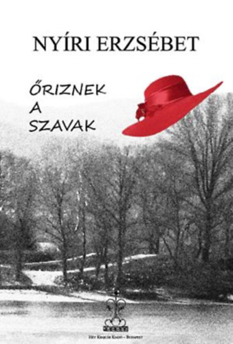 Ny�ri Erzs�bet - �riznek a szavak