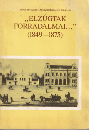 Miklóssy János - "elzúgtak forradalmai..." (1849-1875)
