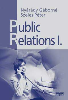 Nyárády Gáborné; Szeles Péter - Public Relations I-II.