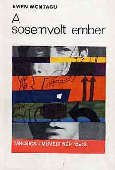 Ewen Montagu - A sosemvolt ember
