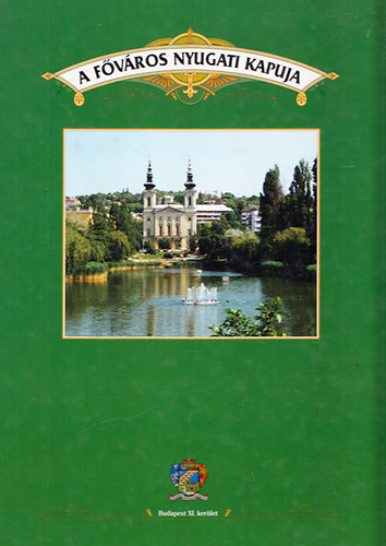 Dr. Seifert Tibor - A fvros nyugati kapuja (Budapest XI. kerlet)