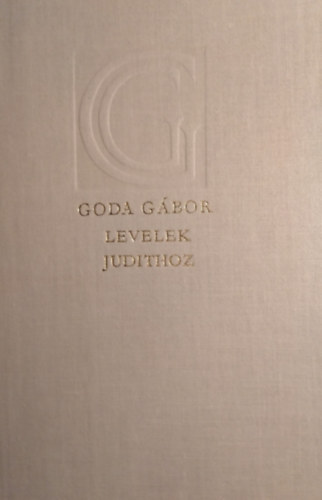 Goda Gbor - Levelek Judithoz