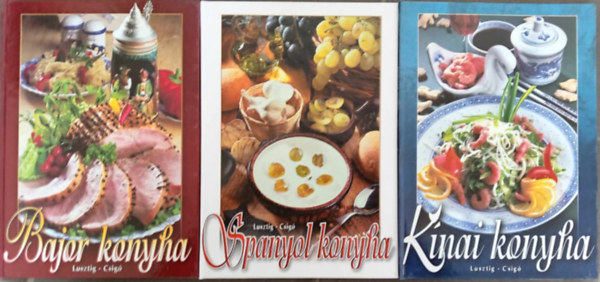 Lusztig Tams - Csig Lszl - 3 db. nemzetkzi szakcsknyv (Bajor konyha + Spanyol konyha + Knai konyha)