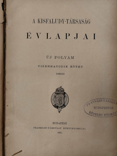 A Kisfaludy-Társaság Évlapjai - Új Folyam XVI. kötet 1880/81.