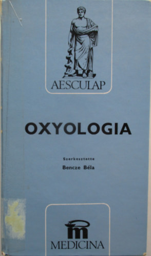 Bencze B�la (szerk.) - Oxyologia