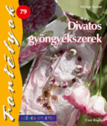 Vincze Eszter - Divatos gyngykszerek
