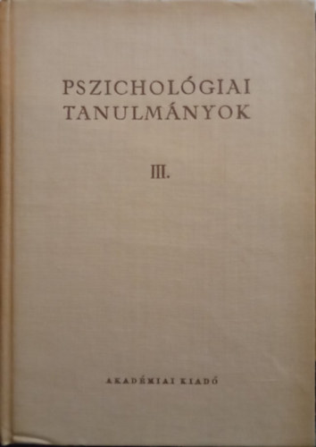 Dr. Gegesi Kiss Pál - Pszichológiai tanulmányok III.