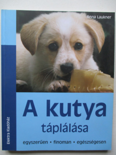 Anna Laukner - A kutya táplálása