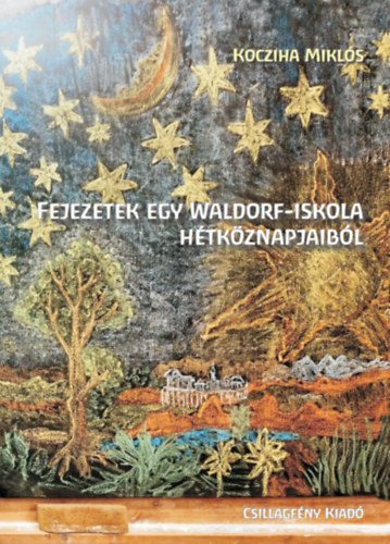 Kocziha Mikl�s - Fejezetek egy Waldorf-iskola h�tk�znapjaib�l