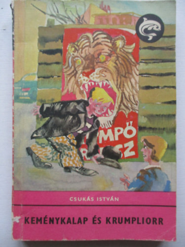 Csukás István - Keménykalap és Krumpliorr (Delfin könyvek)