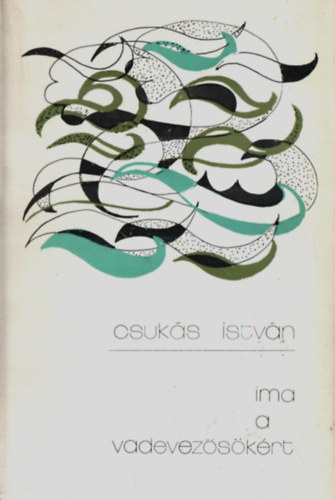 Csukás István - Ima a vadevezősökért