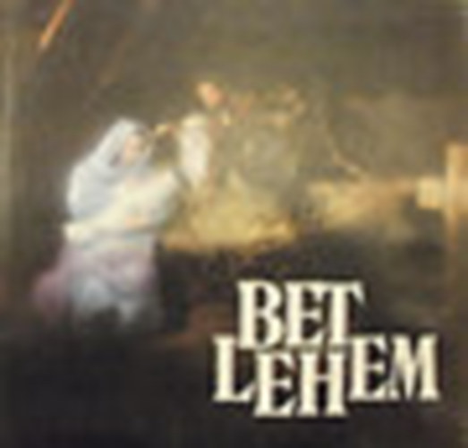 Hegyi G�bor-T�th B�lint - Betlehem