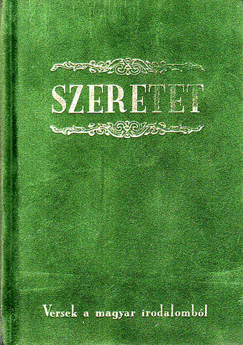 Lothringer Mikl�s (szerk) - Szeretet - Versek a magyar irodalomb�l