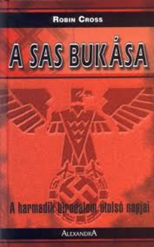 Robin Cross - A sas buk�sa-A harmadik birodalom utols� napjai