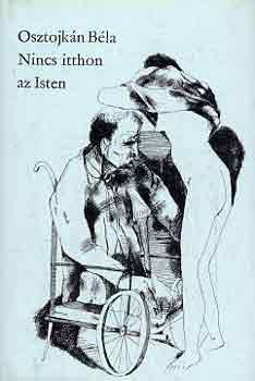 Osztojkán Béla - Nincs itthon az Isten